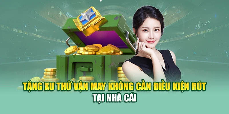Chào Mừng Thành Viên Mới 79king – Quà Tặng Liền Tay 2 Tặng xu thử vận may không cần điều kiện rút tại nhà cái