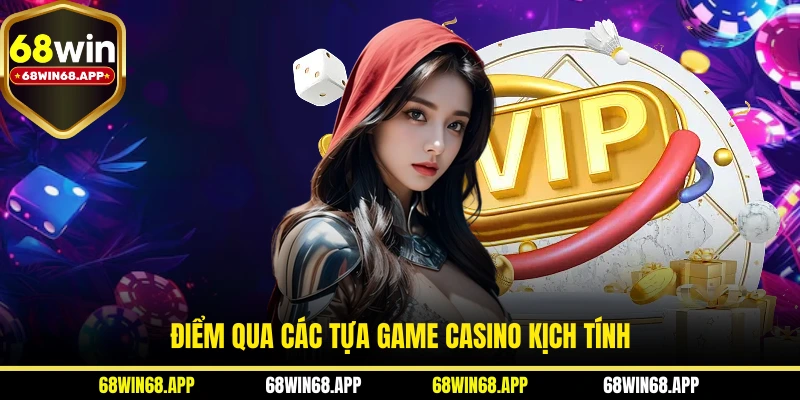 Điểm qua các tựa game casino kịch tính
